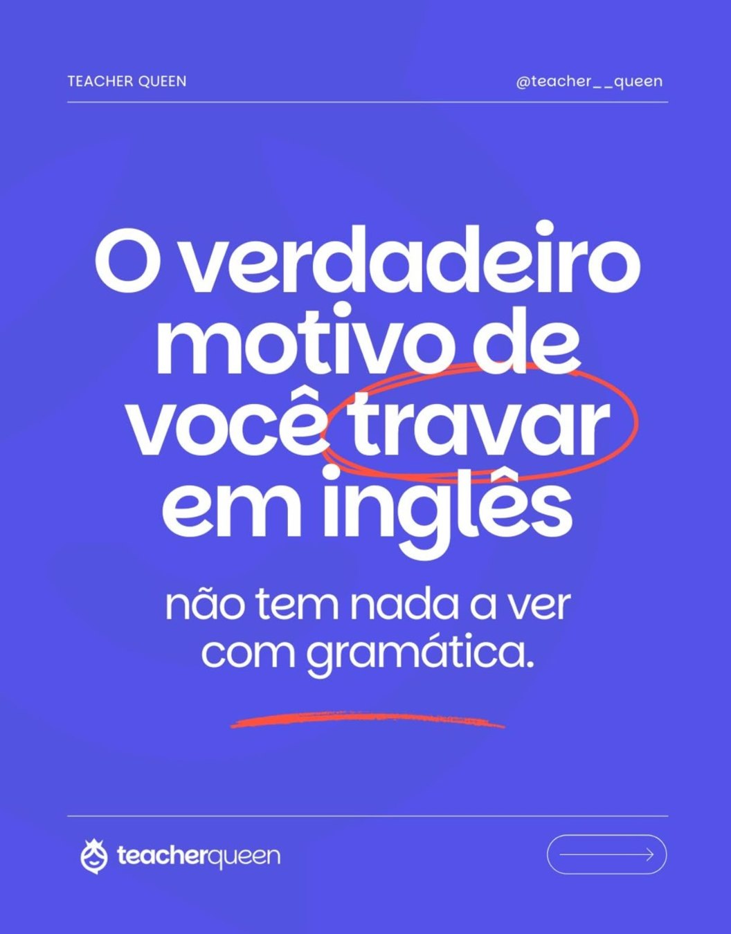 O verdadeiro motivo de você travar em inglês, slide 1